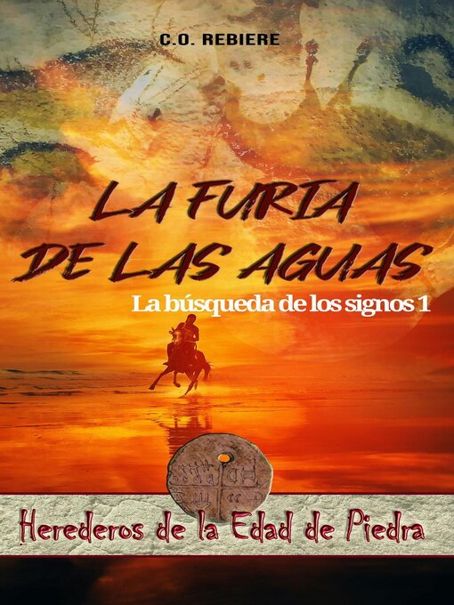 Title details for La Furia de las Aguas, La Búsqueda de los Signos 1 by C.O. Rebiere - Available